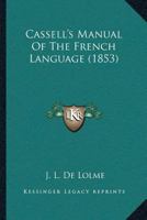 Cassell's Manual Of The French Language 1166607879 Book Cover