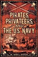 Pirates, Privateers, and the U.S. Navy B08VCKKKBG Book Cover