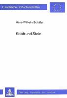 Kelch Und Stein: Untersuchungen Zum Werk Wolframs Von Eschenbach 3820479163 Book Cover