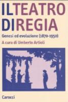 Il teatro di regia. Genesi ed evoluzione (1870-1950) 8843029290 Book Cover