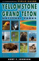 A Field Guide to Yellowstone and Grand Teton National Parks 1560375558 Book Cover