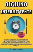 Digiuno Intermittente: La Guida Definitiva per risvegliare il metabolismo e dimagrire in modo sano ed equilibrato, garantendoti un percorso d B0CVS9W49T Book Cover