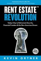 Rent Estate Revolution: Today's Key to Retirement Security, Financial Freedom & the New American Dream 0998880000 Book Cover