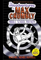 The Misadventures of Max Crumbly: Middle School Mayhem (The Misadventures of Max Crumbly, #2) 148146003X Book Cover