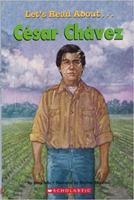 Let's Read About-- Cesar Chavez (Scholastic First Biographies) 0439680514 Book Cover