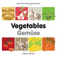 My First Bilingual Book - Vegetables - English-chinese 184059666X Book Cover