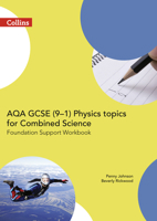 Aqa GCSE 9-1 Physics for Combined Science Foundation Support Workbook 0008189560 Book Cover