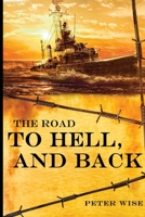 The Road to Hell, and Back 1963502329 Book Cover