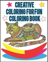 CREATIVE COLORING FOR FUN COLORING BOOK: This is a fun book. I have a lot of funny cartoons in this book and a lot of tempting moments that will touch your mind. B08Z4B1427 Book Cover