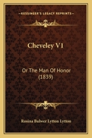 Cheveley V1: Or The Man Of Honor 1104632152 Book Cover