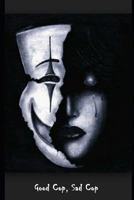 Good Cop, Sad Cop: Stories Behind the Badges of Our Heroes in Blue 1795757078 Book Cover