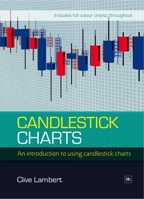 Candlestick Charts: An Introduction to Using Candlestick Charts 1905641745 Book Cover