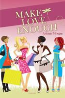Make Love Enough 1492235482 Book Cover
