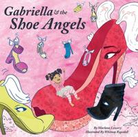 Gabriella & the Shoe Angels 1478769033 Book Cover