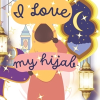 I Love My Hijab B0B9R2J3GR Book Cover