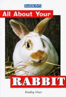All About Your Rabbit (All About YourSeries) 0764110152 Book Cover