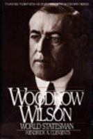 Woodrow Wilson: World Statesman 1566632676 Book Cover
