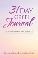 31 Day Gr8fl Journal: B'ewe Foreu on Your Journey! 1664212922 Book Cover