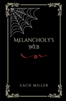 Melancholy's Web B0BZF776HP Book Cover