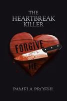 The Heartbreak Killer 1483610993 Book Cover