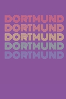 Dortmund: Notizbuch (120 Seiten Dot Grid Papier, Softcover) 1673523773 Book Cover