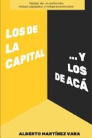 Los de la capital... y los de acá 1977703704 Book Cover