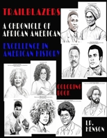 Trailblazers: A Chronicle of African American Excellence in American History-Coloring Book B0CV4MKSY1 Book Cover