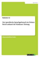 Der spezifische Sprachgebrauch im Dritten Reich anhand der Krakauer Zeitung 3640261003 Book Cover