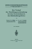 Der Verlauf Der Staublungenerkrankung Bei Den Gesteinshauern Des Ruhrkohlengebietes 3642937861 Book Cover