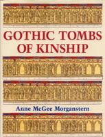 Gothic Tombs of Kinship in France, the Low Countries and England 0271018593 Book Cover