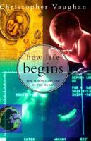 How Life Begins: The Science of Life in the Womb 0385318448 Book Cover