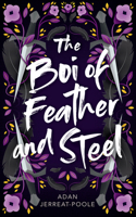 The Boi of Feather and Steel 1459746848 Book Cover