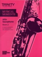 Musical Moments Alto Saxophone: Book 2 0857362011 Book Cover