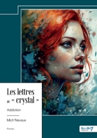 Les lettres de crystal: Addiction 2385916878 Book Cover