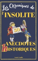 L'Histoire en miettes ! 50 Récits Incroyables Pour Petits et Grands Curieux: Un mélange d'Histoire et d'Humour, des Faits Inconnus, plein de surprises Incroyables et Étonnantes ! (French Edition) B0DTGP2D2W Book Cover