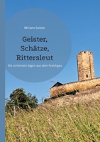 Geister, Schätze, Rittersleut: Die schönsten Sagen aus dem Kraichgau 3759714552 Book Cover