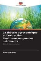 La théorie agrocentrique et l'extraction électromécanique des nutriments (French Edition) 6207872932 Book Cover