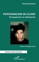 Psychanalyse du clash: Transgressions et adolescence (Études Psychanalytiques) (French Edition) 2336470977 Book Cover