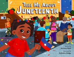 Tell Me About Juneteenth 1250908795 Book Cover