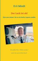 Der Lack ist ab!: Pilot nein danke! Ein ex Air Berlin Captain erzählt. 3740749997 Book Cover