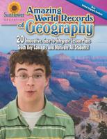 Amazing World Records of Geography: 20 Innovative, Easy-To-Integrate Lesson Plans Teach Key Concepts and Motivate All Students! 1937166007 Book Cover