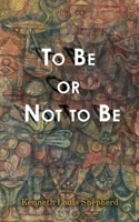 To Be or Not to Be 152890205X Book Cover