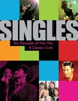 Singles: Six Decades of Hot Hits and Classic Cuts 1592236510 Book Cover