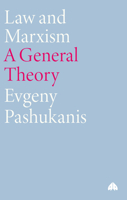 Law and Marxism: A General Theory. Ed by Chris Arthur. Tr from the German by Barbara Einhorn. Tr of the 1929 Ed Titled: Allgemeine Rechtslehre Und Ma 0861047400 Book Cover