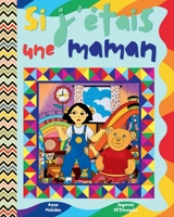 Si j'étais une maman: Children's picture book in French - short and funny illustrated bedtime story ?Livre d’images pour enfants en français - ... Good French Picture Books) (French Edition) 8366294773 Book Cover