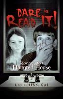 Dare to Read It!: Moving Into a Haunted House 1466931469 Book Cover