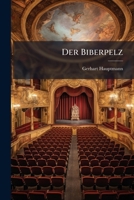 Der Biberpelz. Eine Diebeskomödie 3743704609 Book Cover