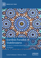Kurdish Paradox of Statelessness: Öcalan's Confederalism and Turkeyification Strategies (Middle East Today) 3031837452 Book Cover