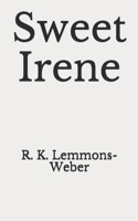 Sweet Irene 1677715030 Book Cover