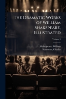 Dramatic works; from the text of Johnson, Stevens and Reed with glossarial notes, life, etc Volume 3 1010655175 Book Cover